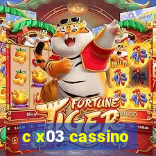 c x03 cassino